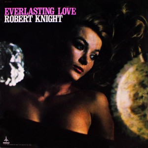 อัลบัม Everlasting Love ศิลปิน Robert Knight