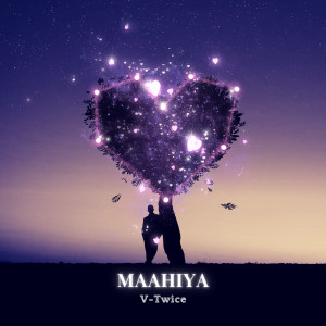 Listen to Maahiya song with lyrics from V-Twice