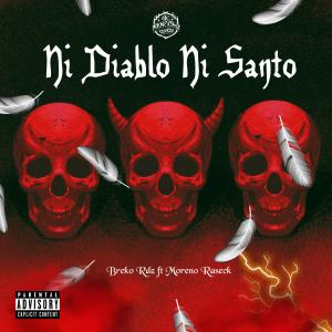 收聽The Manecks Records的NI DIABLO NI SANTO (feat. Breko Rdz & Moreno Raseck)歌詞歌曲