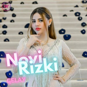 ดาวน์โหลดและฟังเพลง Gelay พร้อมเนื้อเพลงจาก Novi Rizki