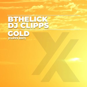 BtheLick的專輯Gold (Clipps Edit)