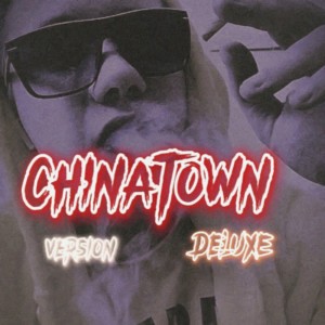 Album Chinatown (Deluxe version) (Explicit) from 