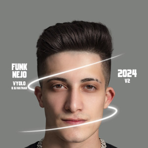 DJ Nathan的專輯Funk Nejo 2024 V2