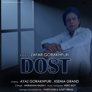Listen to Dost song with lyrics from Harmaan Nazim