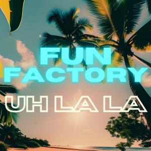 Fun Factory的專輯Uh La La