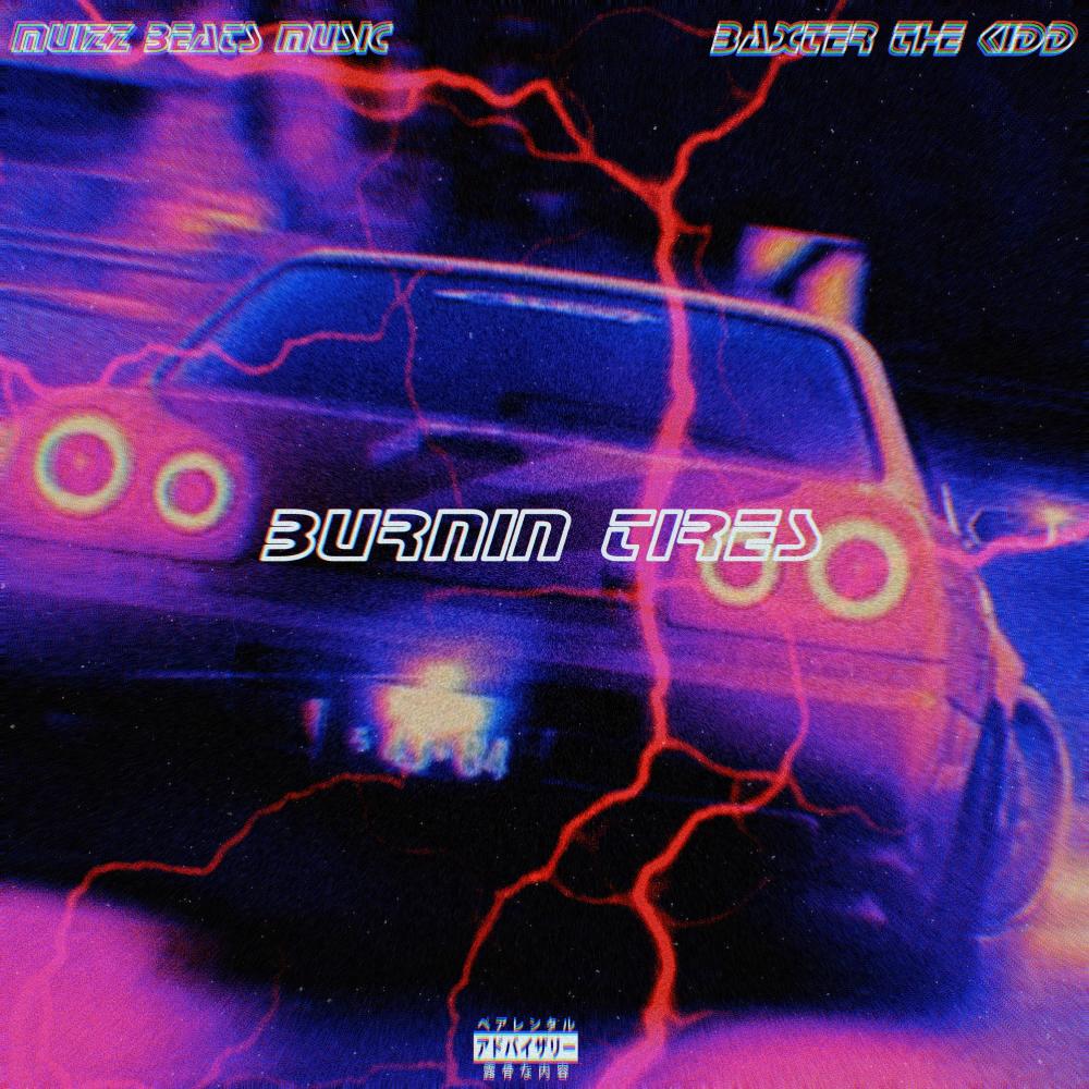 BURNIN TIRES (Explicit)
