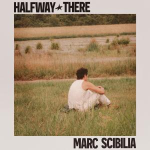 Marc Scibilia的專輯Halfway There