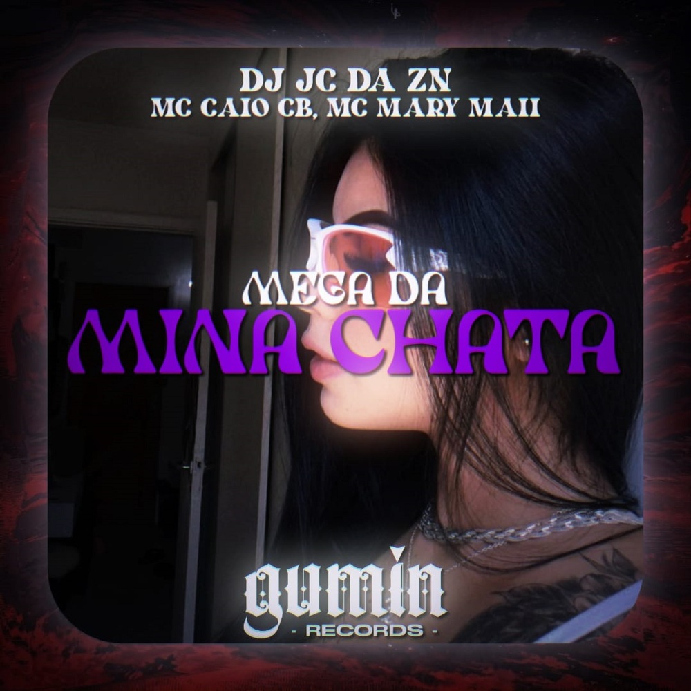 Mega da Mina Chata (Explicit)