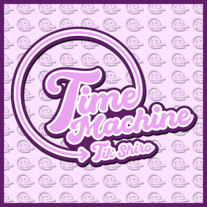 Album Time Machine oleh Tik Shiro