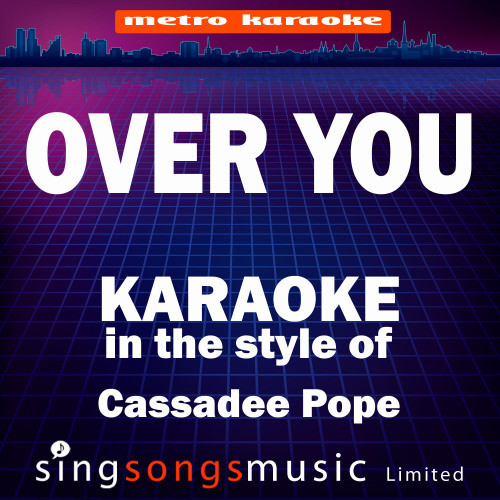 Over You (In the Style of Cassadee Pope) [Karaoke Version] (Karaoke Version)