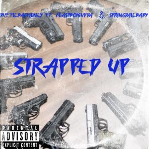 收聽DuffleBagMoney的Strapped Up (feat. CoastBoyGudda & SpringDaleBaby) (Explicit)歌詞歌曲