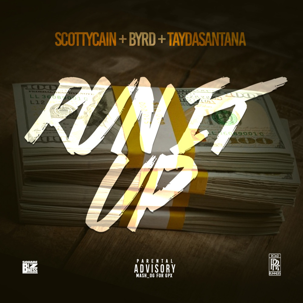 Run It Up (feat. Byrd & Tayda Santana) (Explicit)