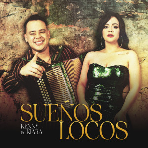 อัลบัม SUEÑOS LOCOS ศิลปิน Kenny y Kiara