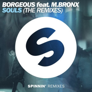 ดาวน์โหลดและฟังเพลง Souls (feat. M.BRONX) (Thomas Gold Remix) พร้อมเนื้อเพลงจาก Borgeous