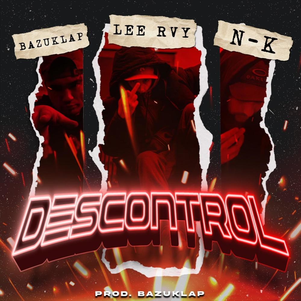 Descontrol (feat. bazuklap & N-k) (Explicit)