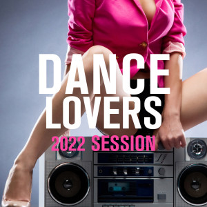 อัลบัม Dance Lovers 2022 Session ศิลปิน Various Artists