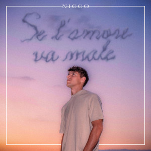 Listen to Se l'amore va male song with lyrics from Nicco