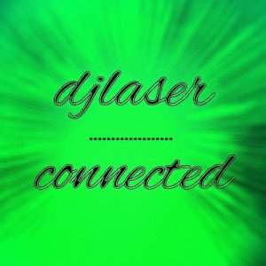 ดาวน์โหลดและฟังเพลง Connected (其他) พร้อมเนื้อเพลงจาก Djlaser