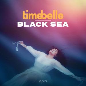 收聽TimeBelle的Black Sea歌詞歌曲