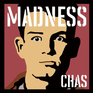 Mädness的專輯Madness, by Chas