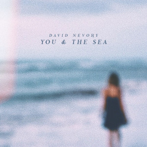 David Nevory的專輯You & the Sea
