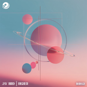 อัลบัม Higher ศิลปิน Jay Bird