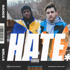 Listen to Hate (feat. Well$) (Explicit) song with lyrics from Nance