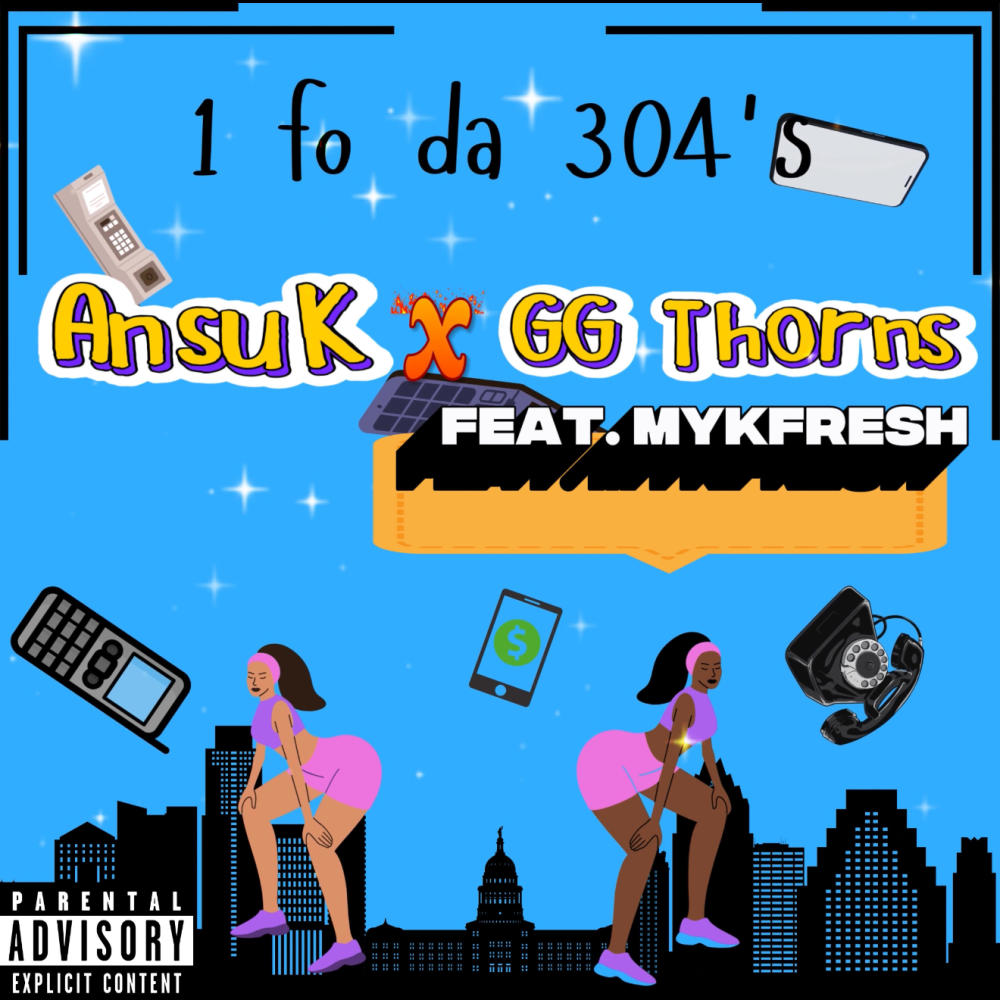 1 Fo Da 304's (feat. MykFresh & GG Thorns) (Explicit)