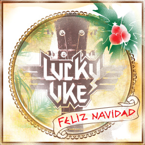 Lucky Uke的專輯Feliz Navidad