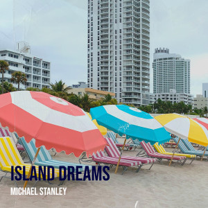 Michael Stanley的專輯Island Dreams
