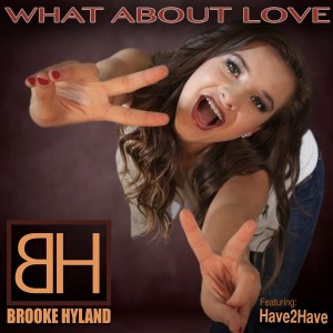 收聽Brooke Hyland的What About Love (feat. Have2Have)歌詞歌曲