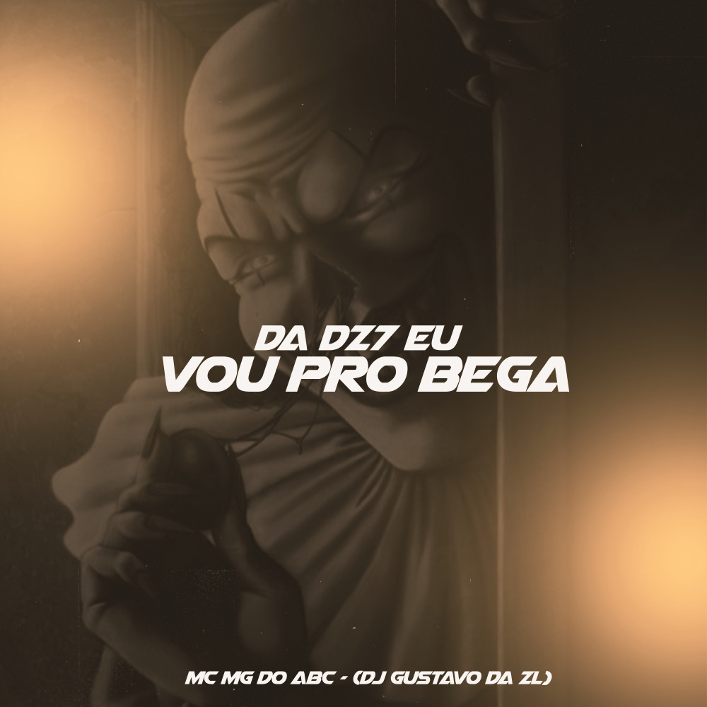 Da Dz7 Eu Vou pro Bega