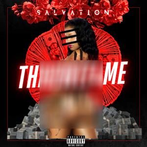 Salvation的專輯ThrowIt4Me (Explicit)