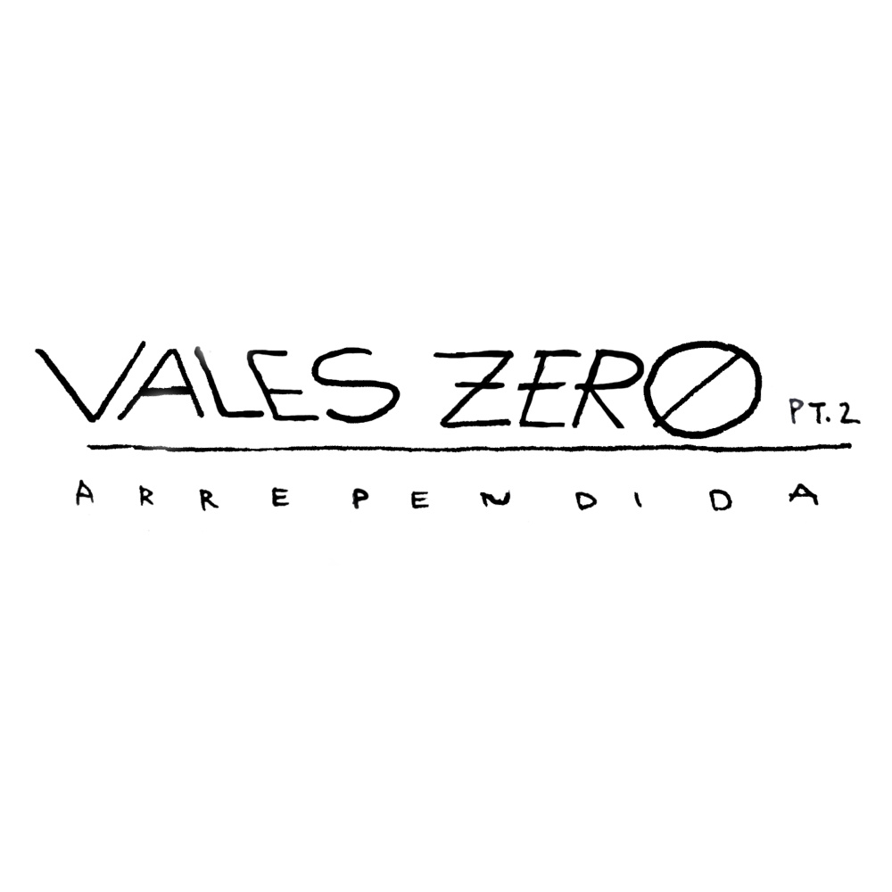 Vales Zero (Pt.2 Arrependida) (Pt. 2 Arrependida)