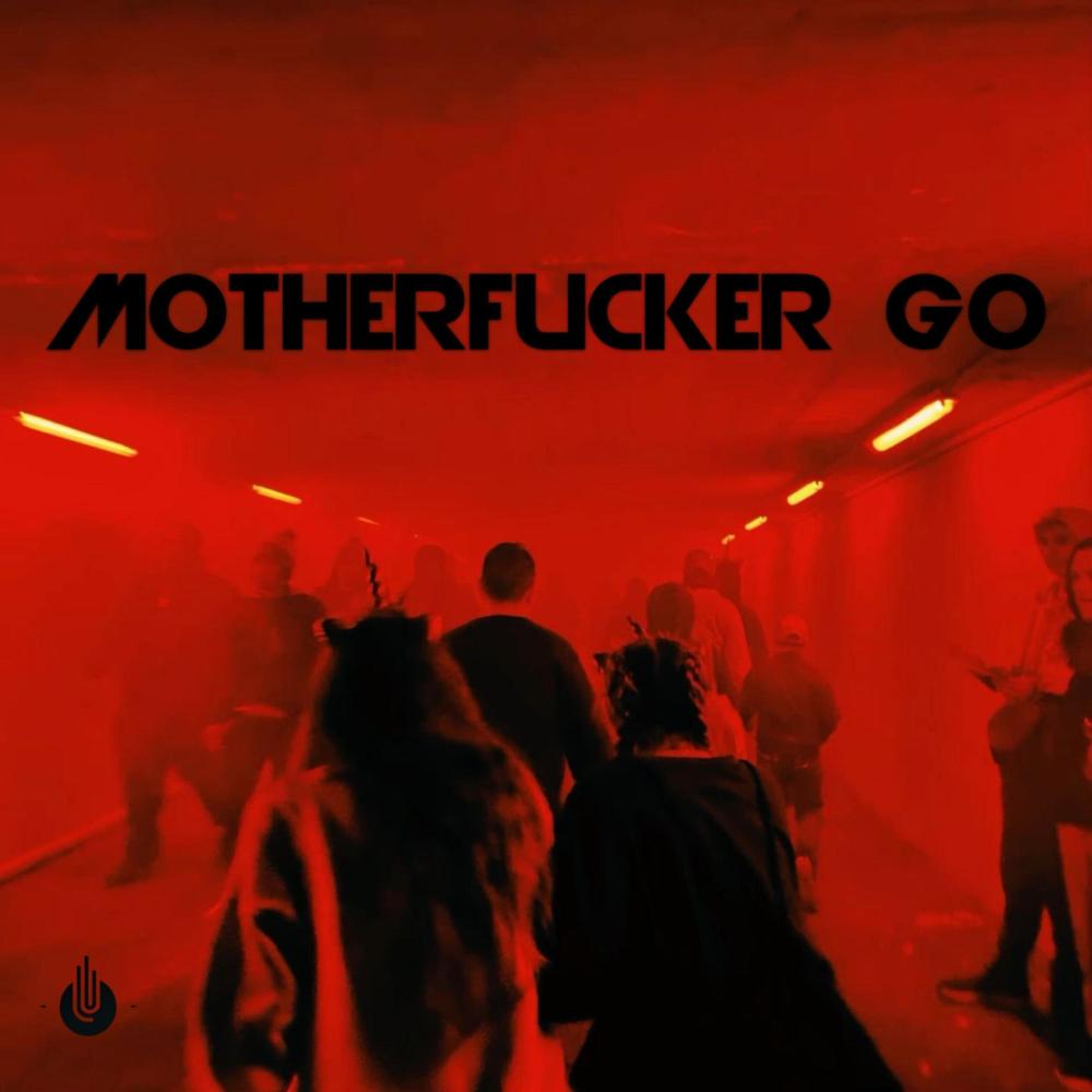 Motherfucker Go (Edit) (feat. FEEZZ) (Explicit)