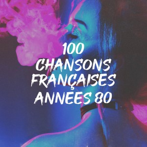 Album 100 chansons françaises années 80 oleh Various Artists