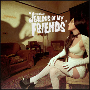 Bea Miller的專輯jealous of my friends (Explicit)