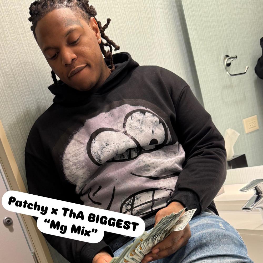 Patchy THA BIGGEST "MG3 Mix' (Explicit)