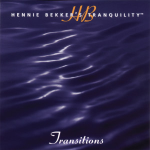 Hennie Bekker的專輯Hennie Bekker's Tranquility - Transitions