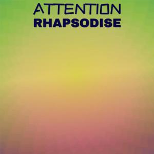 ดาวน์โหลดและฟังเพลง Attention Rhapsodise พร้อมเนื้อเพลงจาก Ilton Majhol