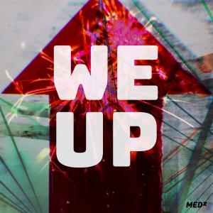 收聽Medz的We Up (Explicit)歌詞歌曲
