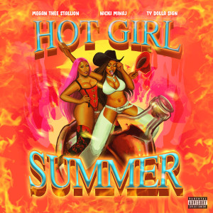 收聽Megan Thee Stallion的Hot Girl Summer (feat. Nicki Minaj & Ty Dolla $ign) (Explicit)歌詞歌曲