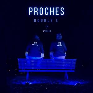 收聽L'indécis的Proches (Double L)歌詞歌曲
