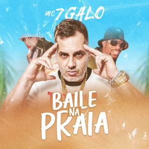 Listen to Baile na praia (Explicit) song with lyrics from 7Galo