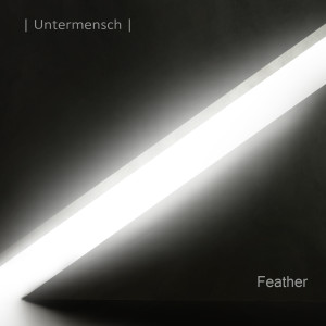 Untermensch的專輯Feather