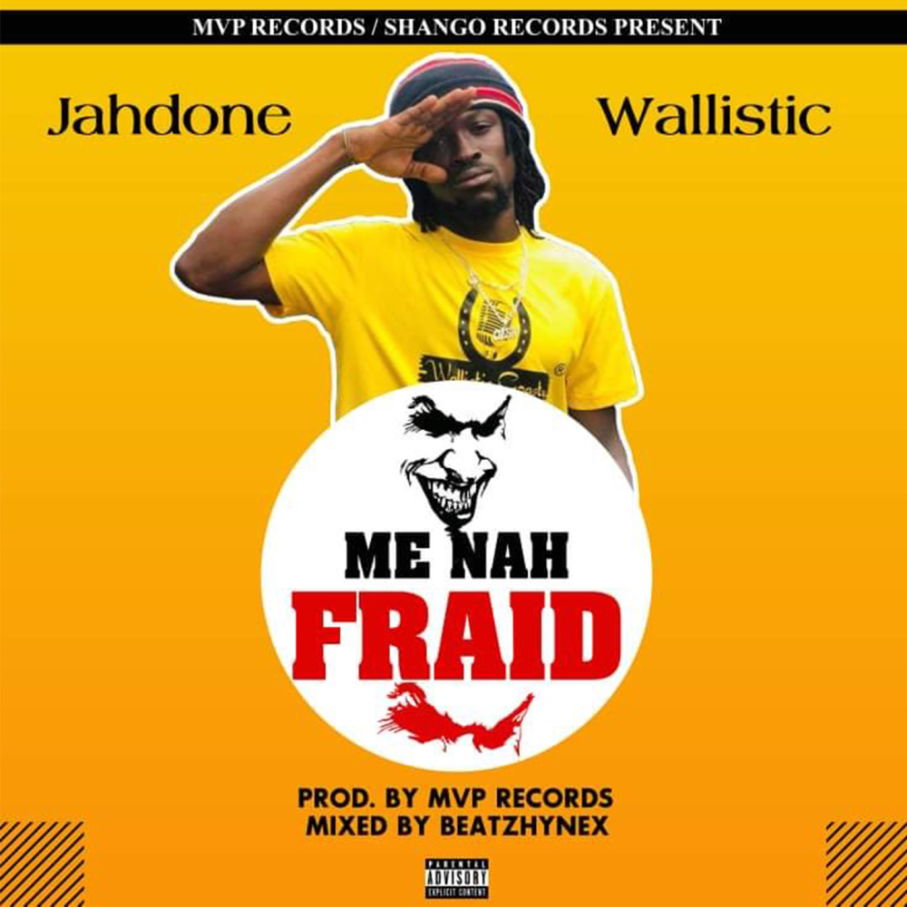 Me Nah Fraid (Explicit)