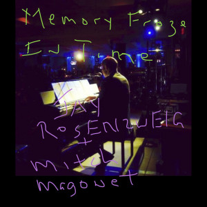 Album Memory Froze in Time (Ballad) from Jay Rosenzweig