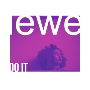 Listen to Do It song with lyrics from Lewe