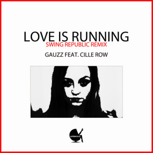 Love Is Running (Swing Republic Remix)