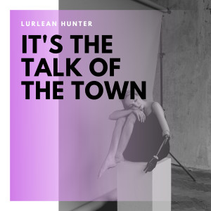 Album It's the Talk of the Town from Lurlean Hunter